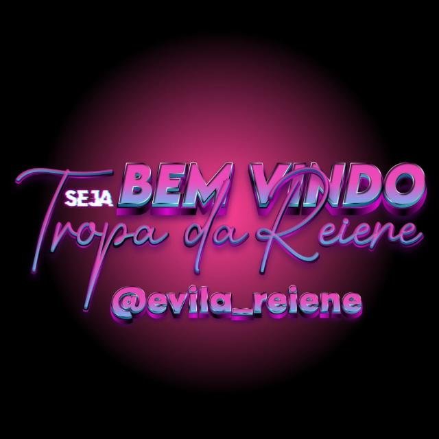 Tropa da Reiene 🔞🔥